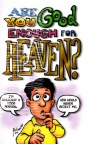 Tract - Are You Good Enough for Heaven (pk 100)